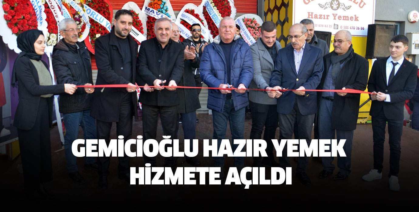 GEMİCİOĞLU HAZIR YEMEK HİZMETE AÇILDI Resim